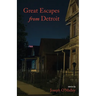 Great Escapes from Detroit