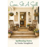 Come, Sit A Spell: Spellbinding Poetry