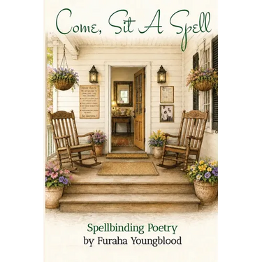 Come, Sit A Spell: Spellbinding Poetry