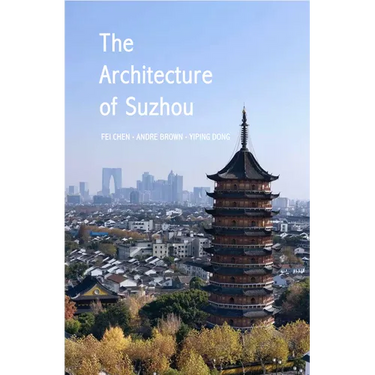 The Architecture of Suzhou