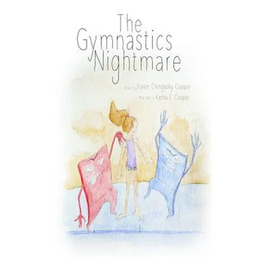 The Gymnastics Nightmare: How a little girl learns to never give up