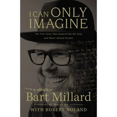 I Can Only Imagine: A Memoir