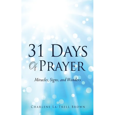 31 Days Of Prayer: Miracles, Signs, and Wonders