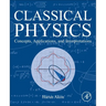 Classical Physics: Concepts, Applications, and Interpretations