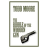 The Riddle Of The Wooden Gun