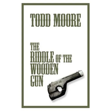 The Riddle Of The Wooden Gun