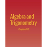 Algebra and Trigonometry: Chapters 1-13
