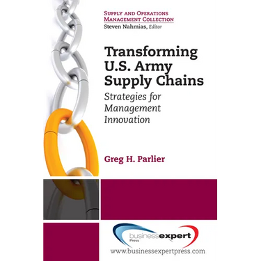 Transforming US Army Supply Chains: Strategies for Management Innovation