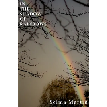In The Shadow of Rainbows