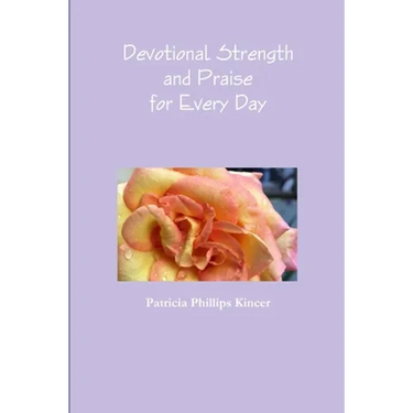 Devotional Strength and Praise for Every Day