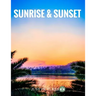 Sunrise & Sunset