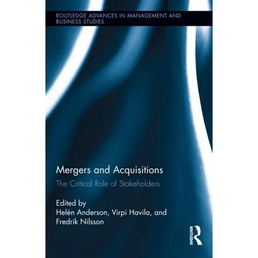Mergers and Acquisitions: The Critical Role of Stakeholders