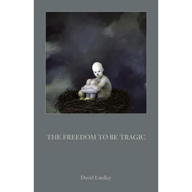 The Freedom to Be Tragic