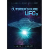 The Outsider's Guide to UFOs Volume 2: What are they?