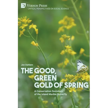 The Good, Green Gold of Spring: A Conservation Sociology of the Island Marble Butterfly