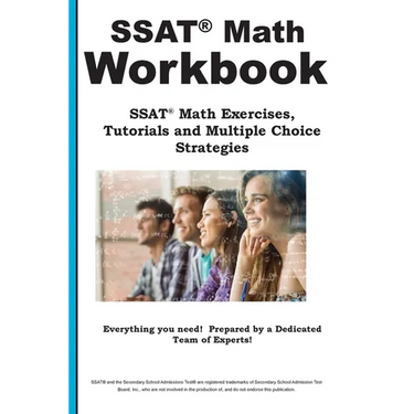 SSAT Math Workbook: SSAT Math Practice, Tutorials and Multiple Choice Strategies