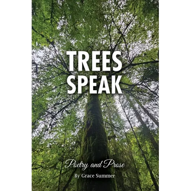 Trees Speak: Poetry and Prose