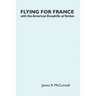 Flying for France: With the American Escadrille at Verdun