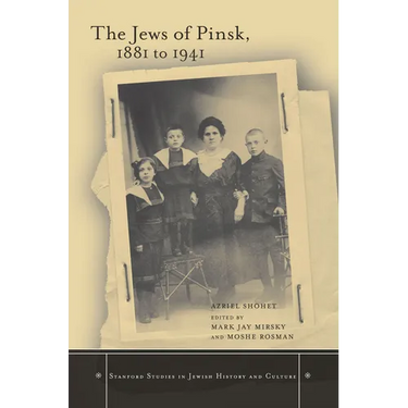 The Jews of Pinsk, 1881 to 1941