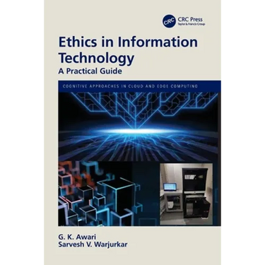 Ethics in Information Technology: A Practical Guide