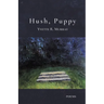 Hush, Puppy