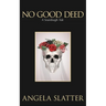 No Good Deed: A Sourdough Tale