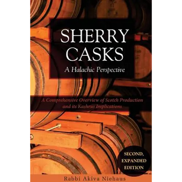 Sherry Casks: A Halachic Perspective 2nd Edition