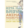 Animal Magnetism: My Life with Creatures Great and Small