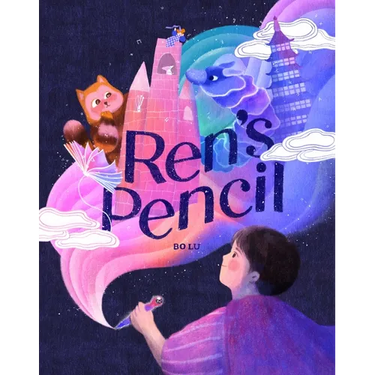 Ren's Pencil: A Picture Book