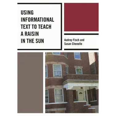 Using Informational Text to Teach a Raisin in the Sun