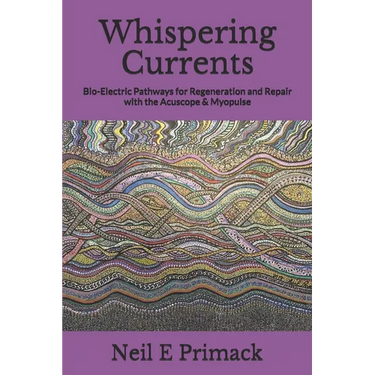 Whispering Currents: Bio-Electric Pathways for Regeneration and Repair with the Acuscope & Myopulse