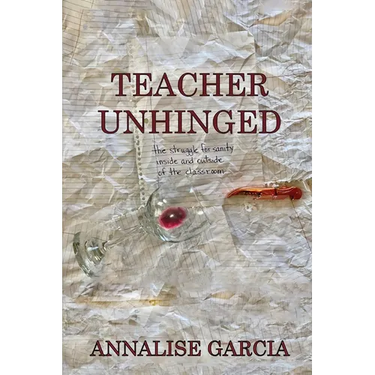 Teacher Unhinged