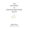 The Aesthetic of Johann Sebastian Bach