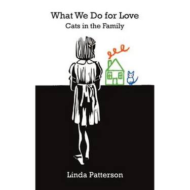 What We Do for Love: Cats in the Family