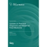 Update on Prenatal Diagnosis and Maternal Fetal Medicine