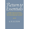 Return to Essentials: Some Reflections on the Present State of Historical Study