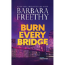 Burn Every Bridge