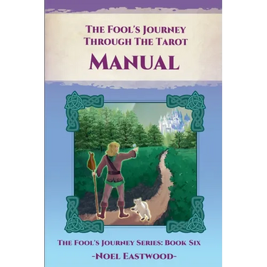 The Fool's Journey Through The Tarot Manual