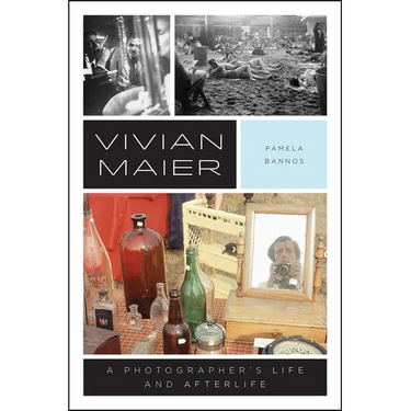 Vivian Maier: A Photographer's Life and Afterlife