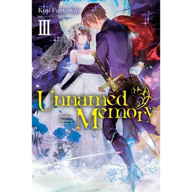 Unnamed Memory, Vol. 3 (Light Novel): Vows for Eternity Volume 3