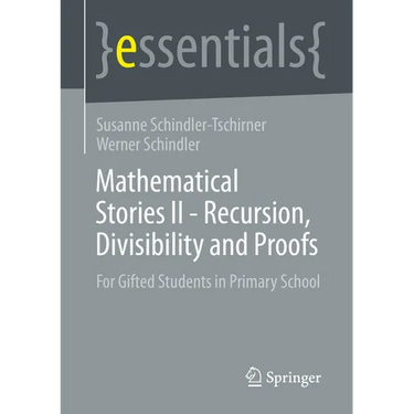 Mathematical Stories II - Recursion, Divisibility and Proofs: For Gifted Students in Primary School