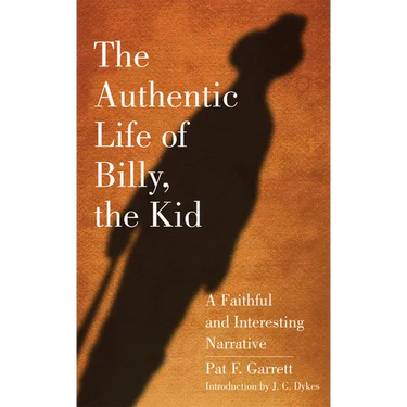 The Authentic Life of Billy, the Kid: A Faithful and Interesting Narrative Volume 3