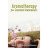 Aromatherapy for Scentual Awareness