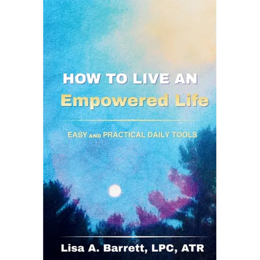 How to Live an Empowered Life
