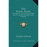 The Royal Road: A Study in the Egyptian Tarot, Key to Sacred Numbers and Symbols