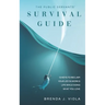 The Public Servants' Survival Guide: 10 Keys to Reclaim Your Joy in Work and Life While Doing What You Love