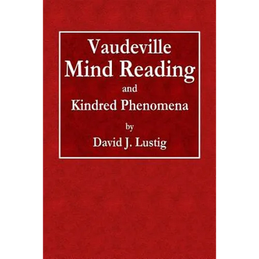 Vaudeville Mind Reading and Kindred Phenomena