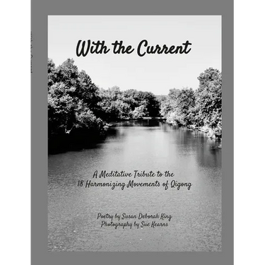 With the Current: A Meditative Tribute to 18 Harmonizing Movements Qigong