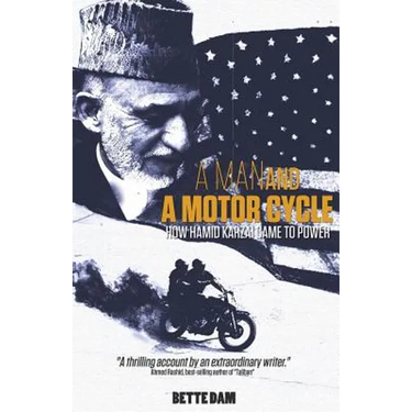 A Man and A Motorcycle: How Hamid Karzai Came to Power