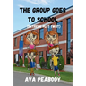 The Group Goes To School